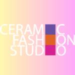 Ceramic Fashion Studio